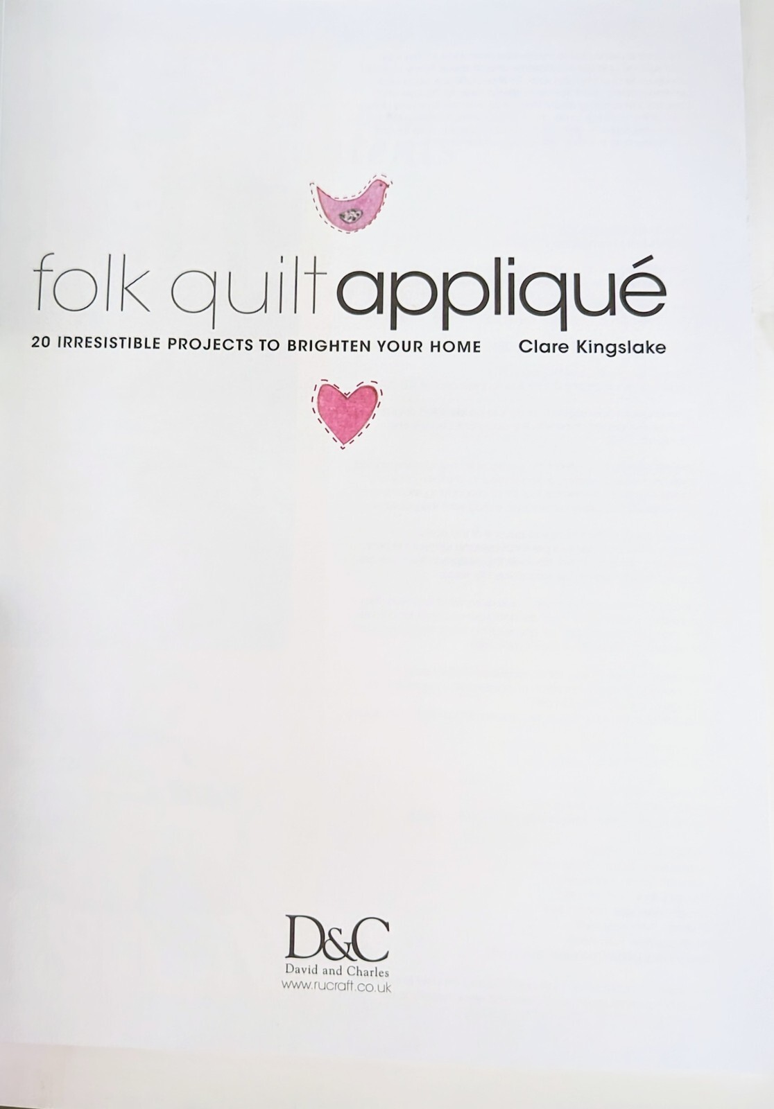 2011 Clare Kingslake Folk Quilt Applique Paperback 128 Pages