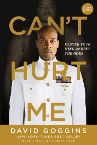Can’t Hurt Me : Master Your Mind and Defy the Odds – Clean Edition by David…