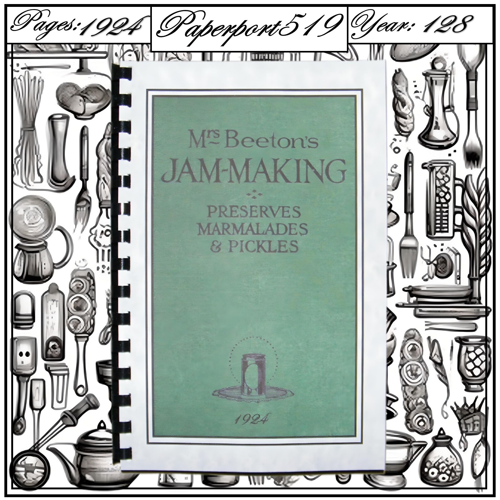1924 Mrs. Beeton’s Jam Making Preserves Marmalades & Pickles CookBook 128 Pages