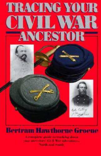 Tracing Your Civil War Ancestor – Paperback – VERY GOOD