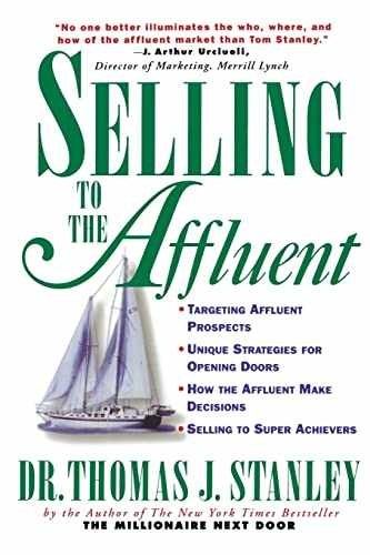 Selling to the Affluent – Paperback, by Stanley Thomas J. – Very Good