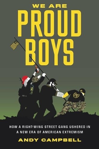 Andy B Campbell We Are Proud Boys (Hardback)