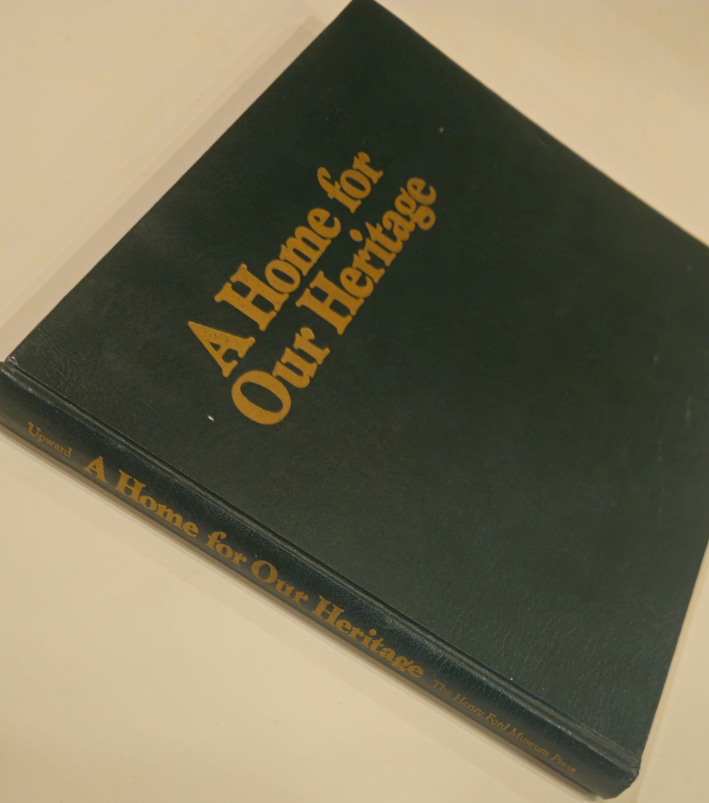 A Home Of Our Heritage By Geoffrey C. Upward