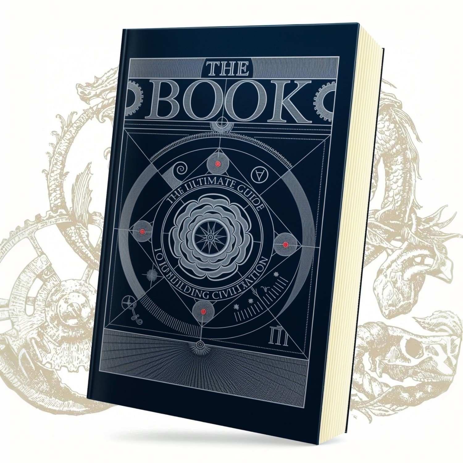 The Book. the Ultimate Guide to Rebuilding a Civilization – Inspirational