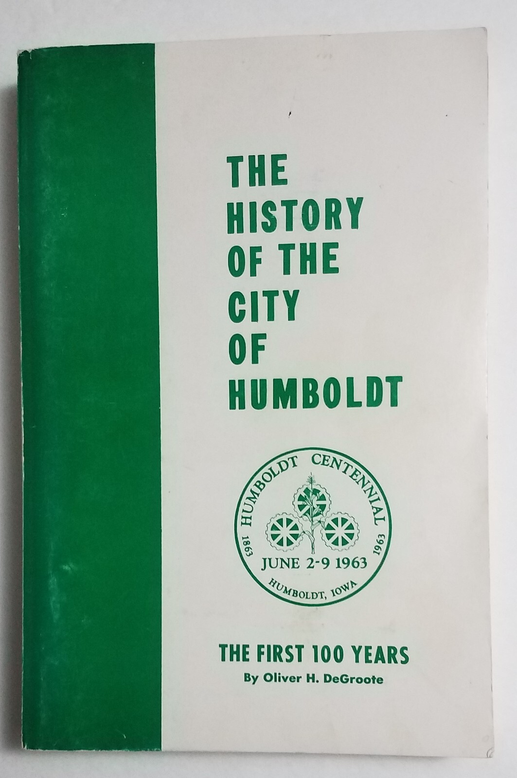 Humboldt Iowa History 1863-1963 Softcover Book & 1913 Insert 336 Pages