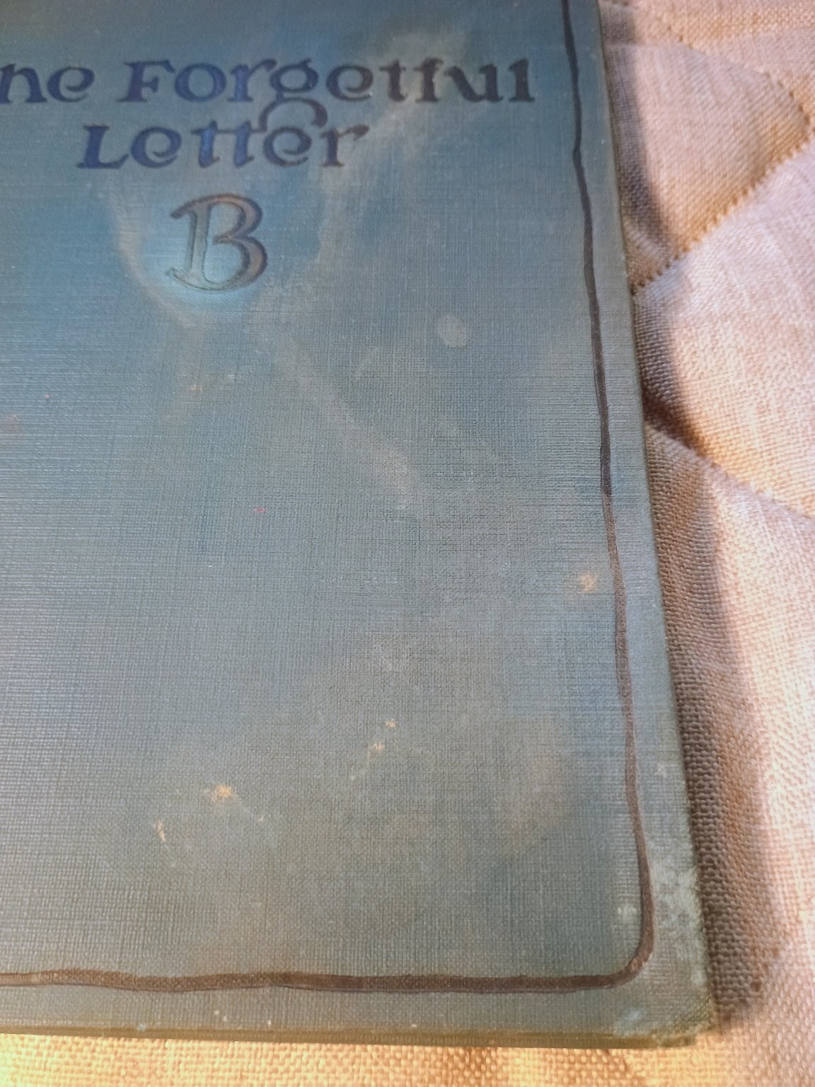 The Forgetful Letter B Richard A. Clarke 1922 Vintage Children’s Illustrated