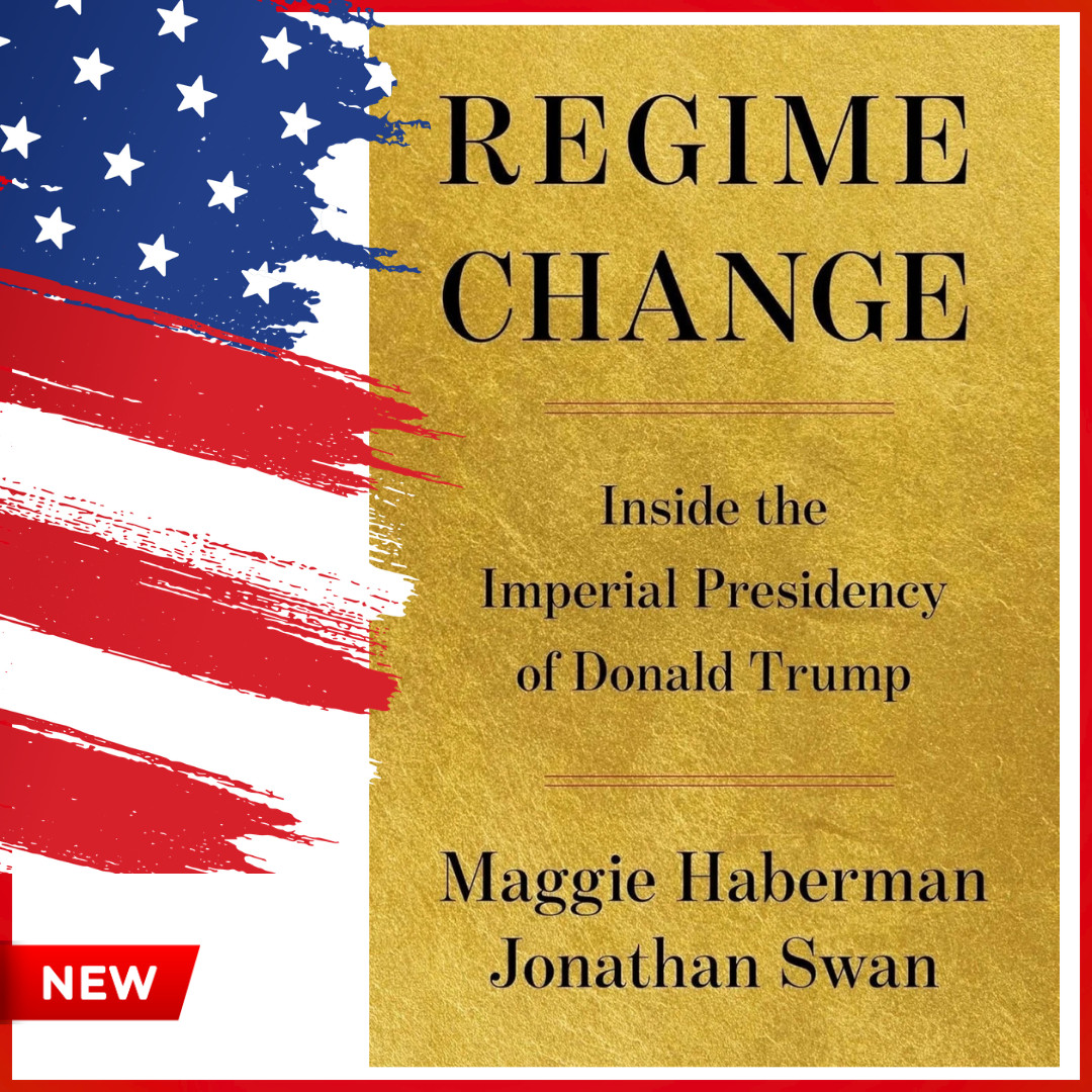 Regime Change Inside the Imperial Presidency of Donald Trump Hardcover USA STOCK
