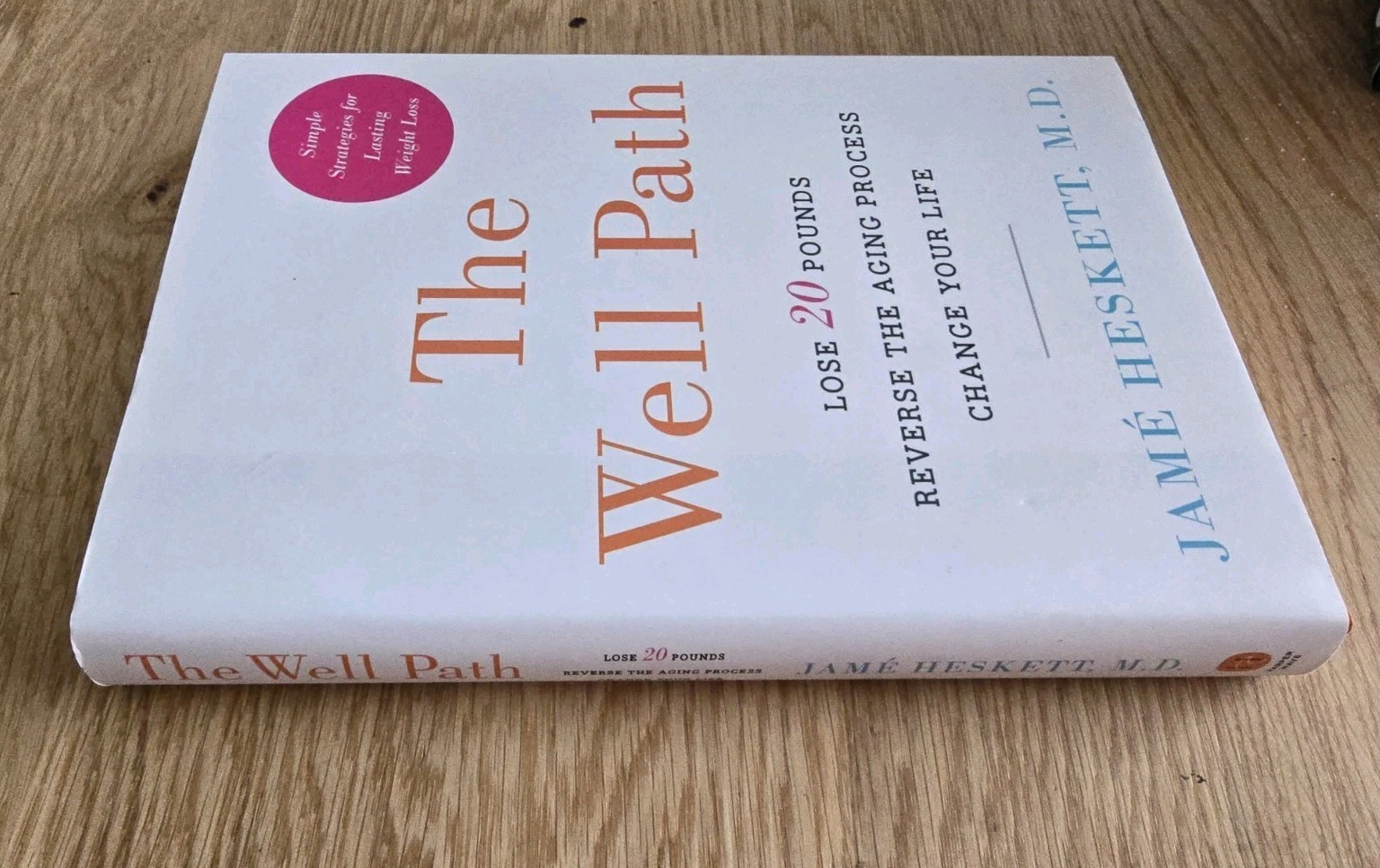 The Well Path – Jamé Heskett 1ST EDITION Lose 20 Lbs REVERSE AGING Process – NEW
