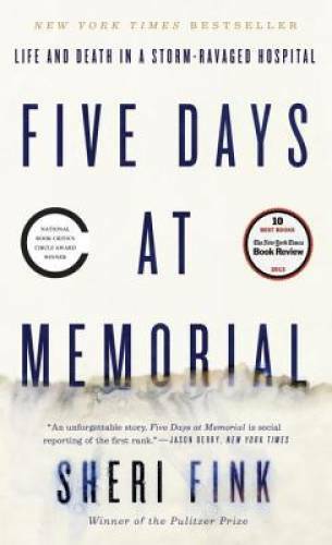 Five Days at Memorial: Life and Death in a Storm-Ravaged Hospital – GOOD