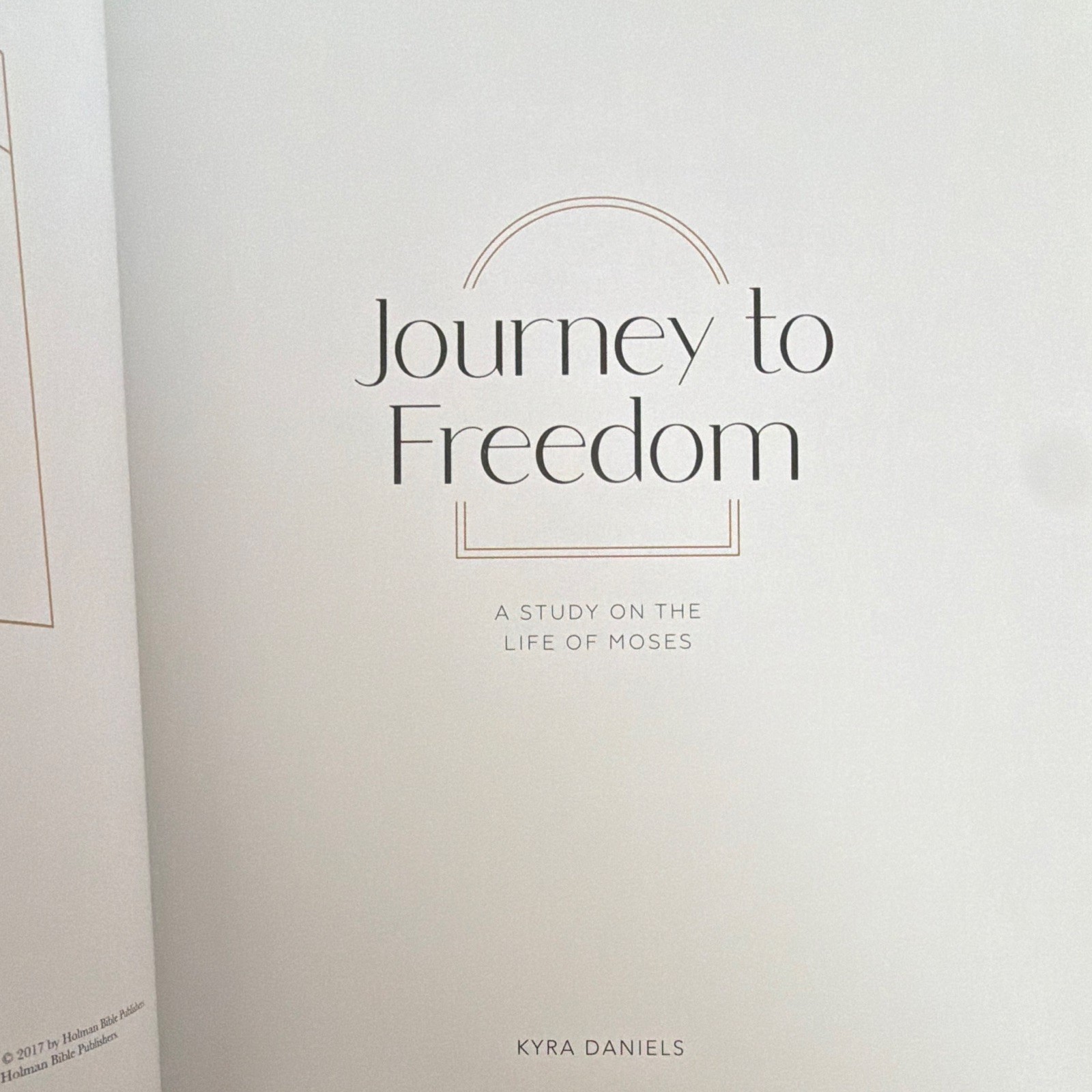 The Daily Grace Co. Journey to Freedom Kyra Daniels Moses Bible Study PB 2017