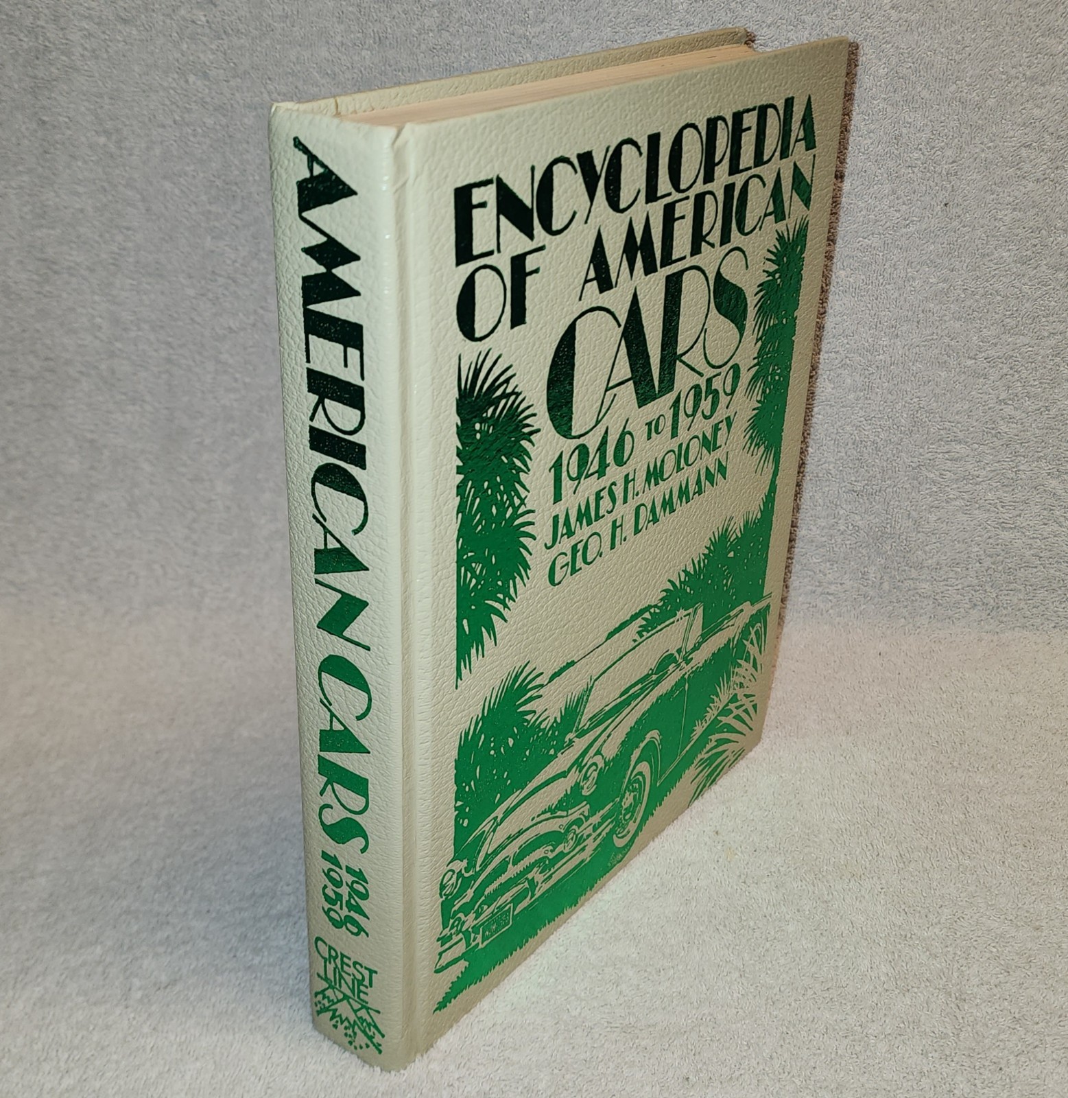 Encyclopedia of American Cars 1946 to 1959 by James H Maloney Geo H Dammann HC