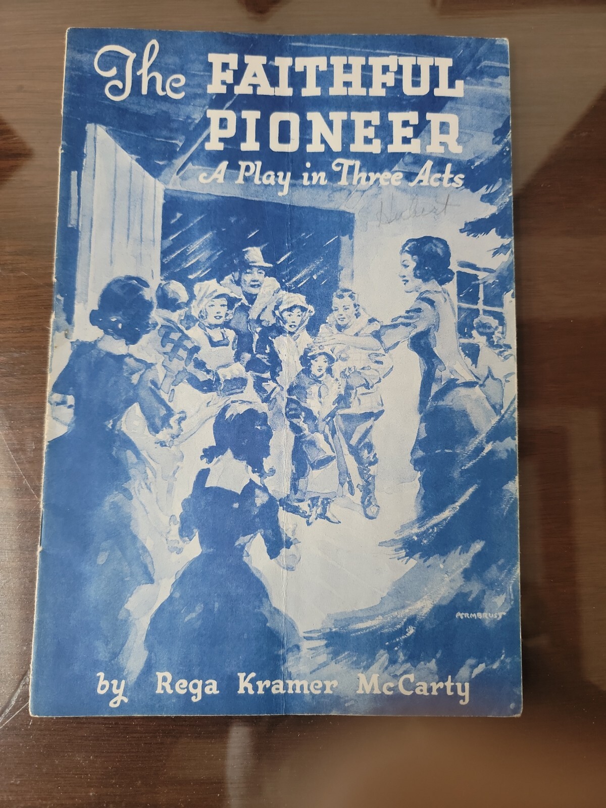 The Faithful Pioneer Rega K. McCarty Vintage Play Script Drama Three Acts