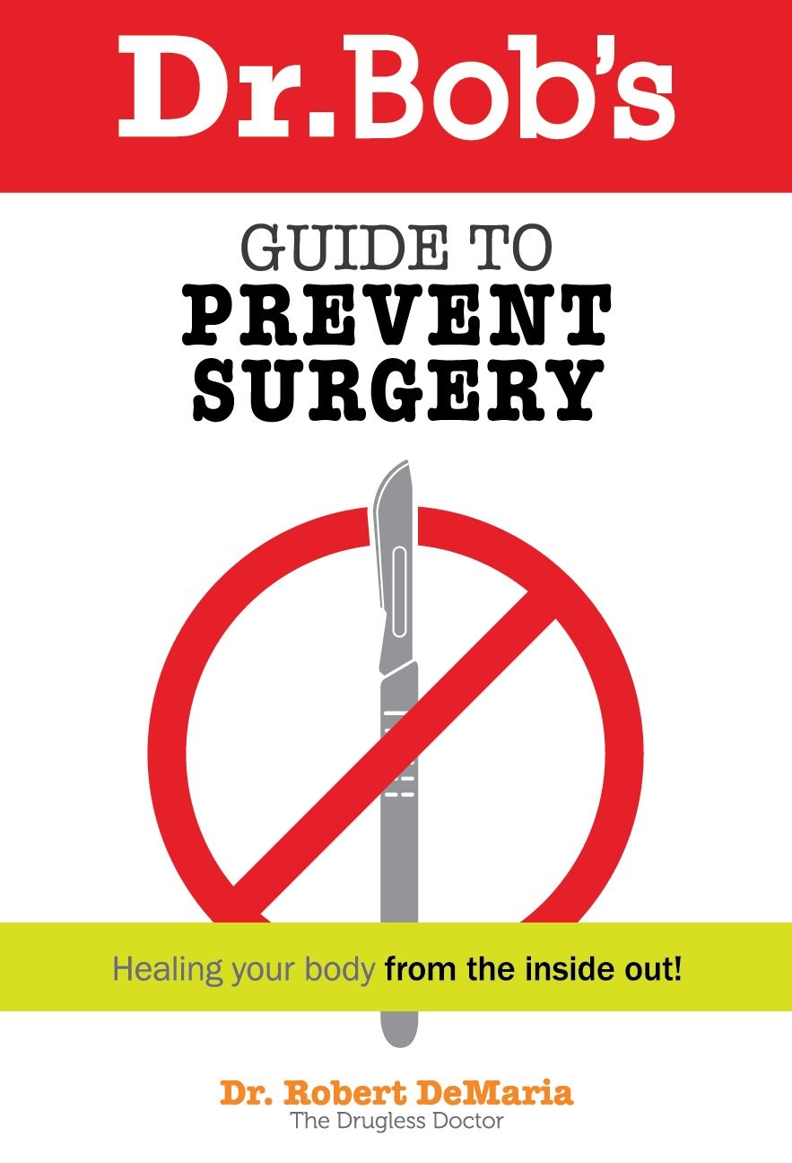 Dr. Bob’s Guide to Prevent Surgery
