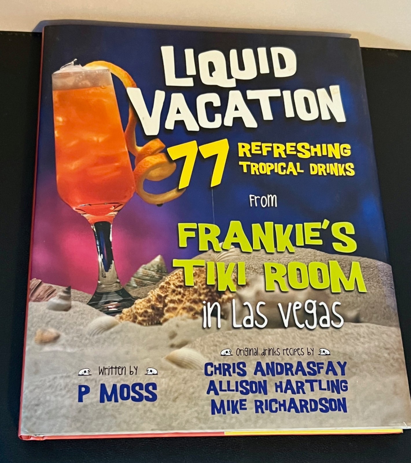 Signed Liquid Vacation Frankie’s Tiki Room Las Vegas ~ 77 Refreshing Drinks HB