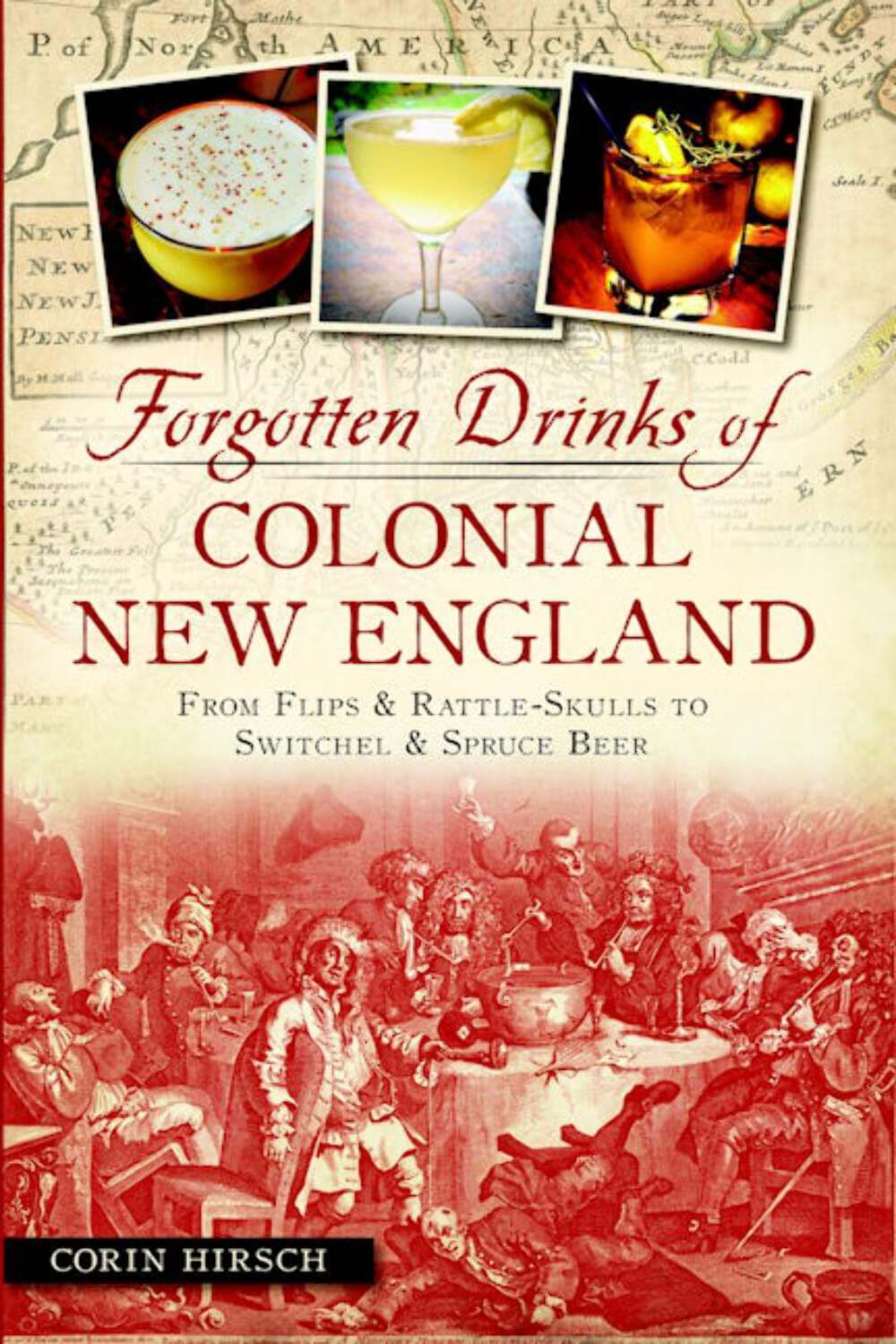 NEW The History Press Forgotten Drinks of Colonial New England, MA 9781626192492
