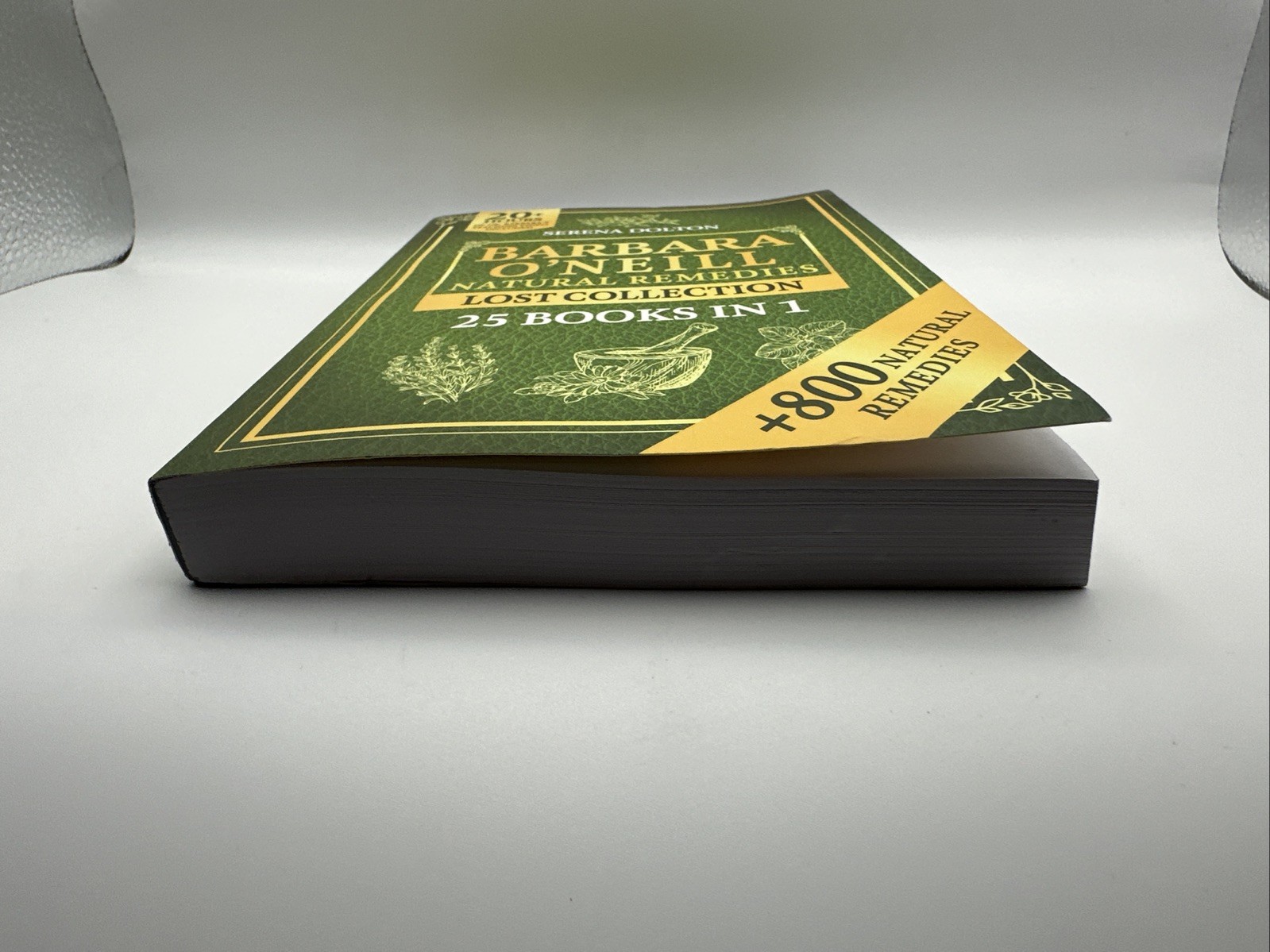 Barbara O’Neill Natural Remedies Lost Collection 25 Books in 1 by Serena Dolton