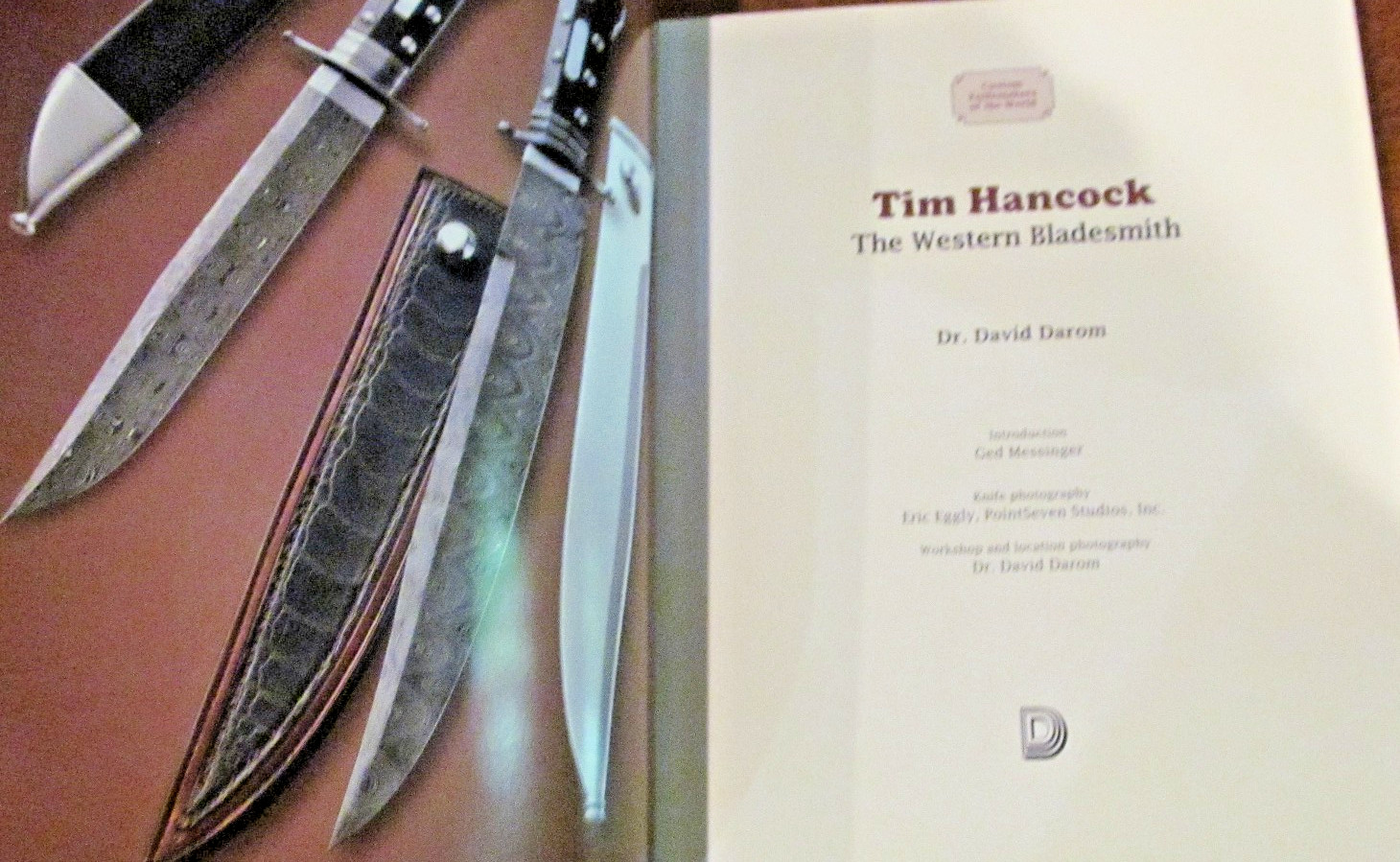 *Tim Hancock: The Western Bladesmith by David Darom 2009 HC Signed/Limited Ed/DJ