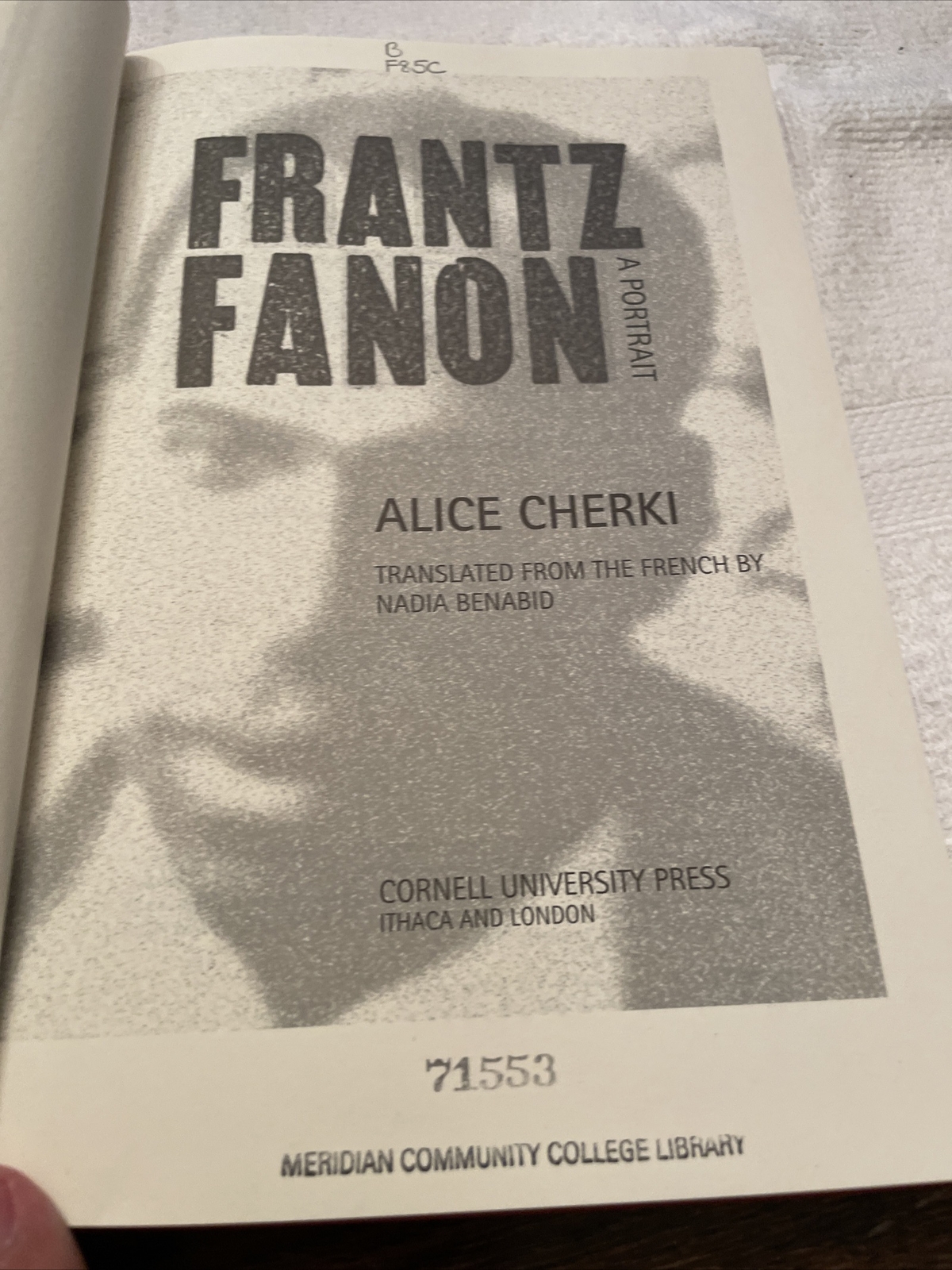 Frantz Fanon A Portrait By Alice Cherki Translated By Nadia Benabid 2006