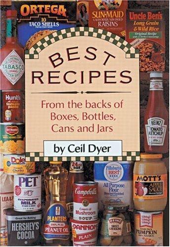 Best Recipes from the Backs of Boxes, Bottles, Cans, and Jars by Dyer, Ceil