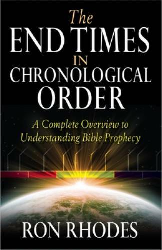 The End Times in Chronological Order: A Complete Overview to Underst – VERY GOOD