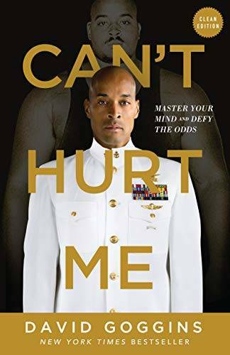 Can’t Hurt Me: Master Your Mind and Defy the Odds – Clean Edition – GOOD