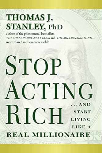 Stop Acting Rich: …And Start – Paperback, by Stanley Thomas J. – Very Good