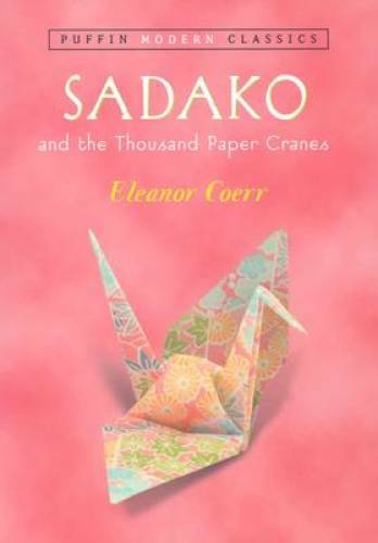 Sadako and the Thousand Paper Cranes (Puffin Modern Classics) – VERY GOOD