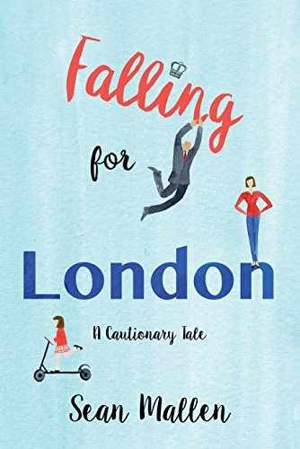 Falling for London: A Cautionary Tale – Paperback, by Mallen Sean – Very Good