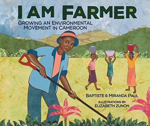 I Am Farmer: Growing an Environmental Movement in Cameroon by Paul, Miranda, Pa