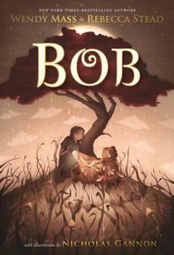 Bob – Hardcover By Mass, Wendy – GOOD