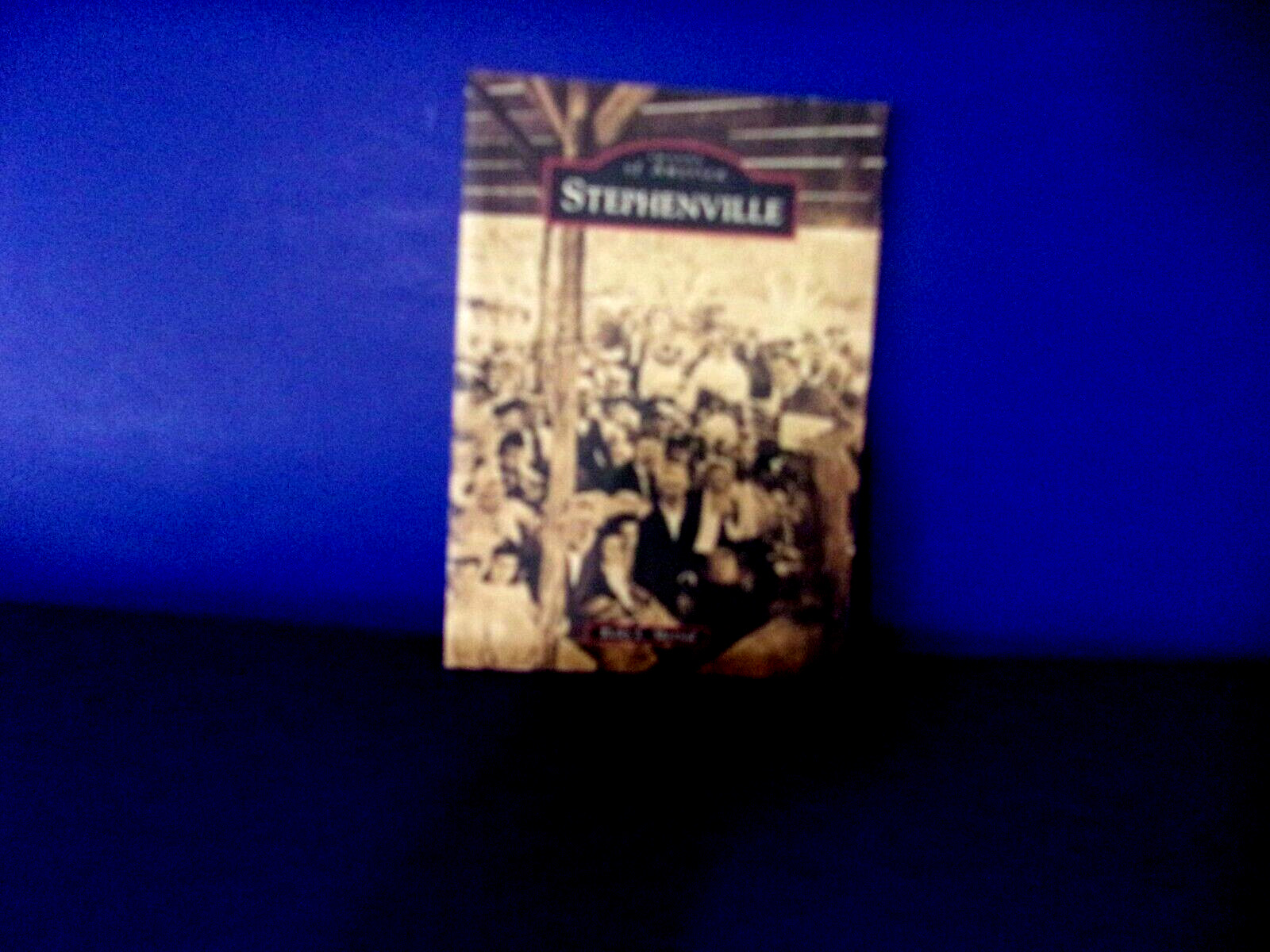 SHIPS FREE! Stephenville, Ricky L. Sherrod, Arcadia, 2010, 126 pages, paperback