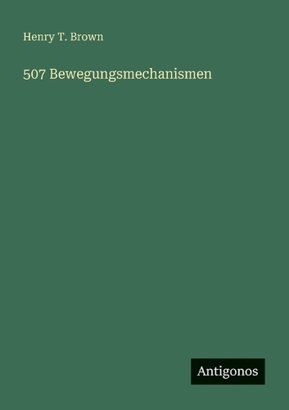 507 Bewegungsmechanismen by Henry T. Brown (German) Paperback Book