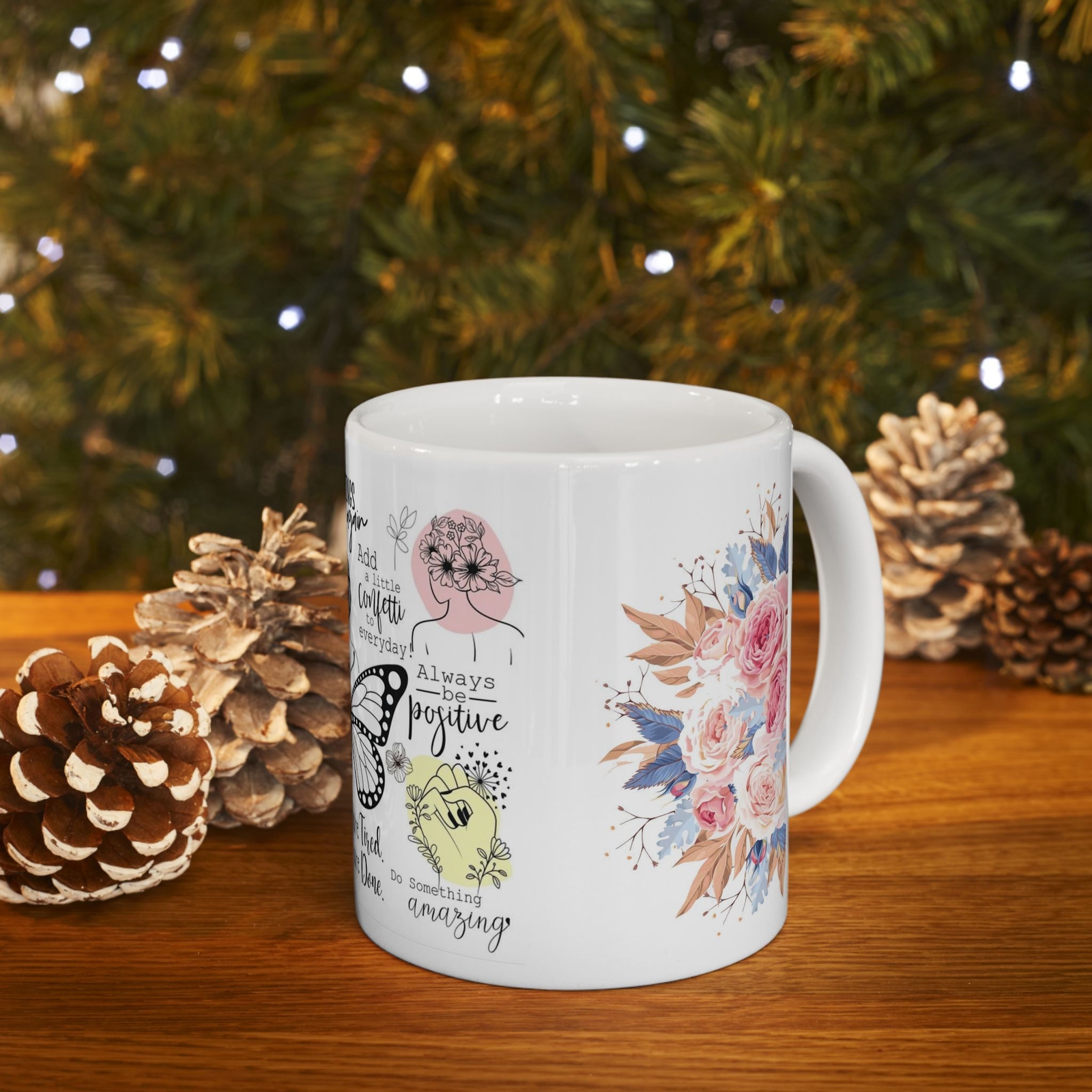 Inspirational Floral Ceramic Mug – 11oz/15oz, Motivational Quote & Botanical Des