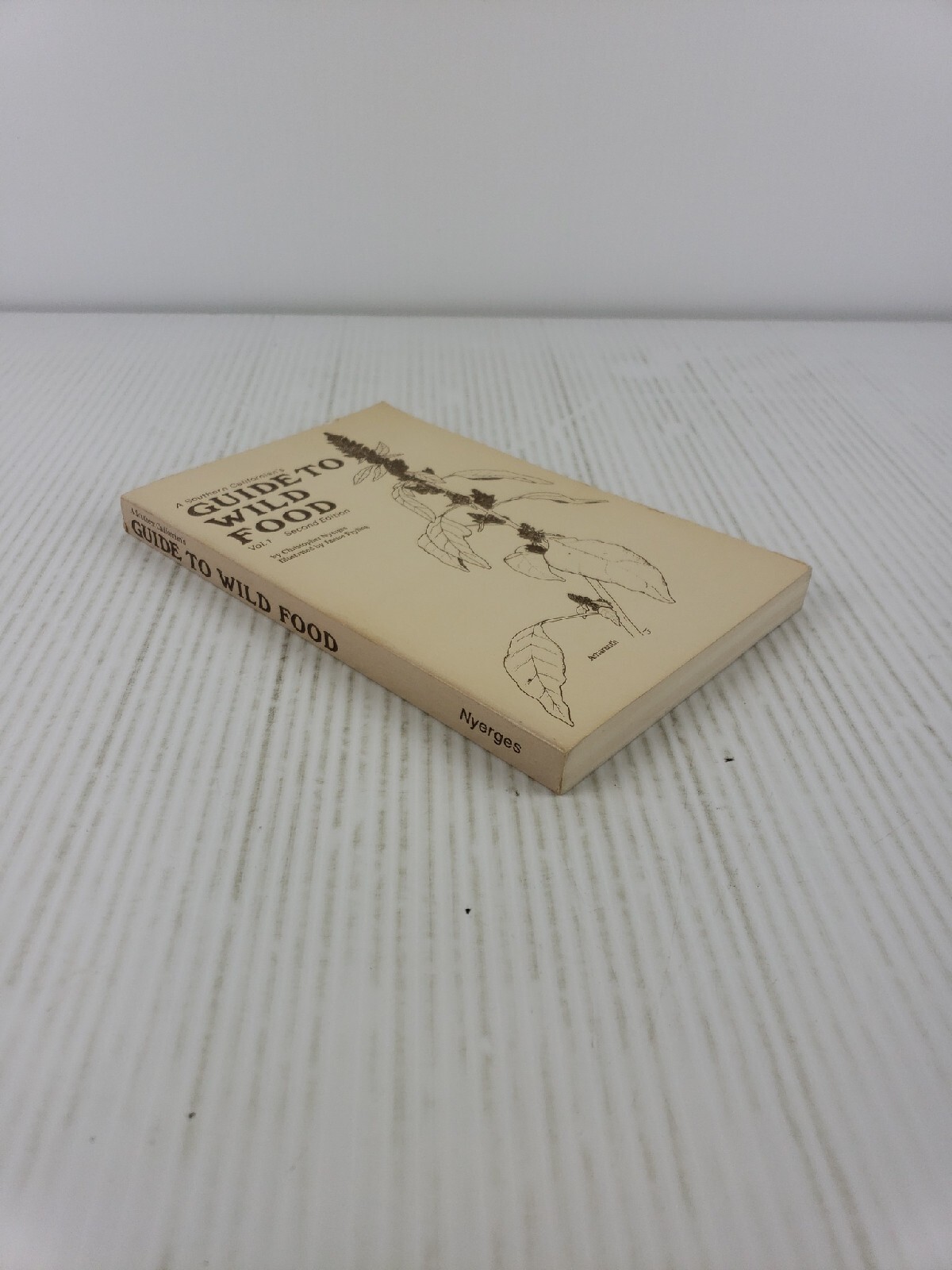 A Southern Californian’s Guide to Wild Food Volume 1 by Christopher Nyerges