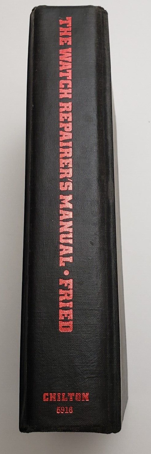 1973 The Watch Repairer’s Manual Henry B. Fried Third Edition No Jacket