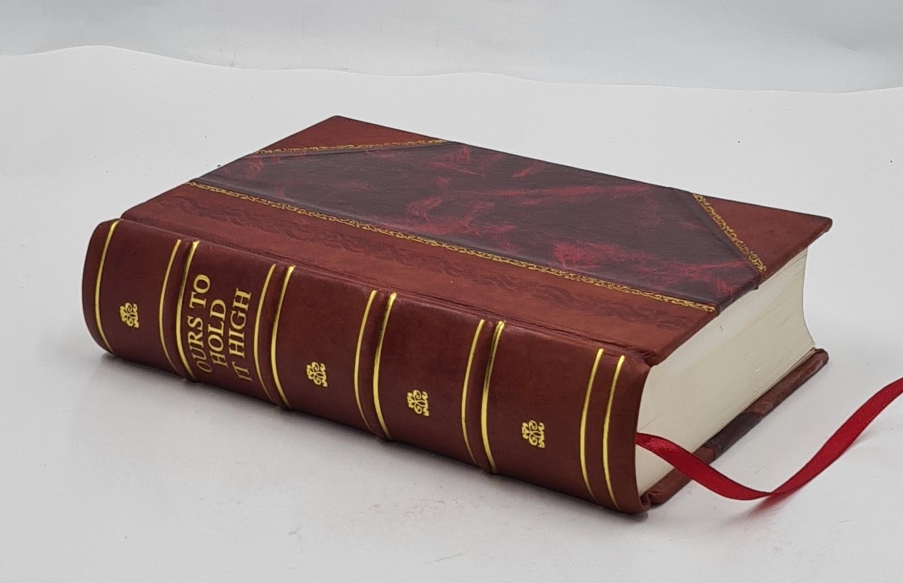 Ours To Hold It High The History Of The 77th Infantry Division I [Leather Bound]