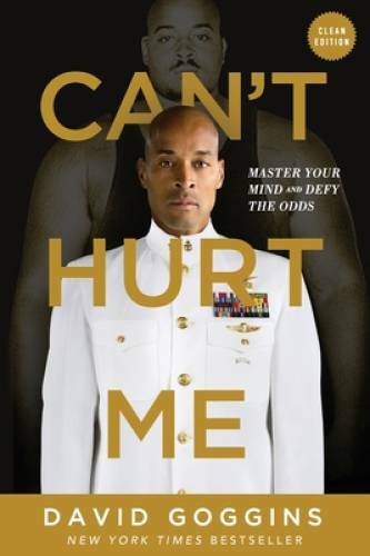 Can’t Hurt Me: Master Your Mind and Defy the Odds – Clean Edition – GOOD