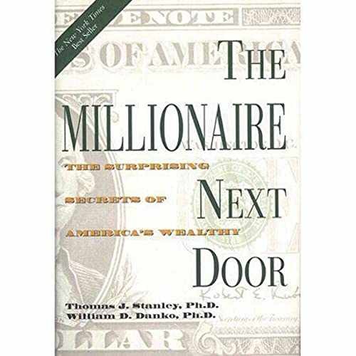 The Millionaire Next Door: The – Hardcover, by Thomas J. Stanley; – Very Good
