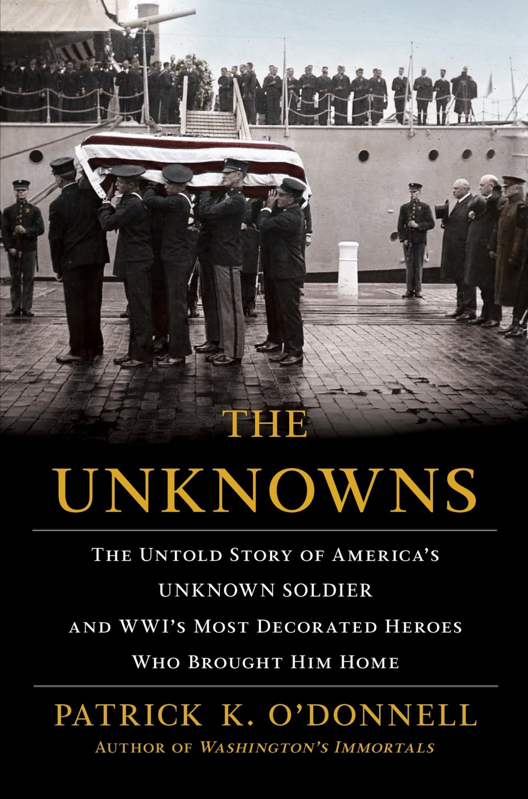 The Unknowns: The Untold Story of America’s Unknown Soldier and WWI’s Mo…