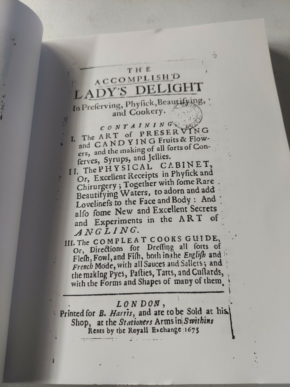 The Accomplish’d lady’s delight in preserving, physick, beautifying…1665 Facs.