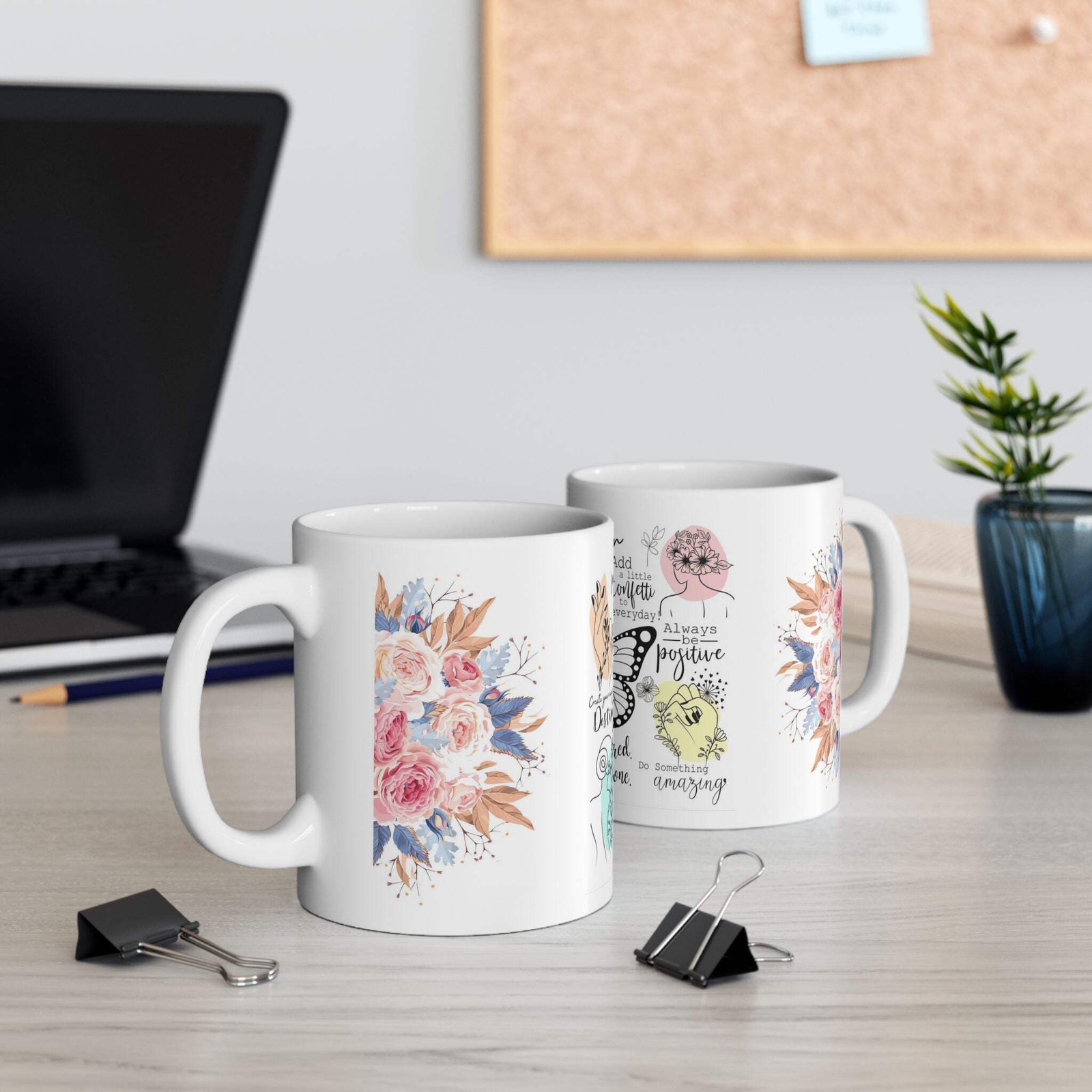 Inspirational Floral Ceramic Mug – 11oz/15oz, Motivational Quote & Botanical Des