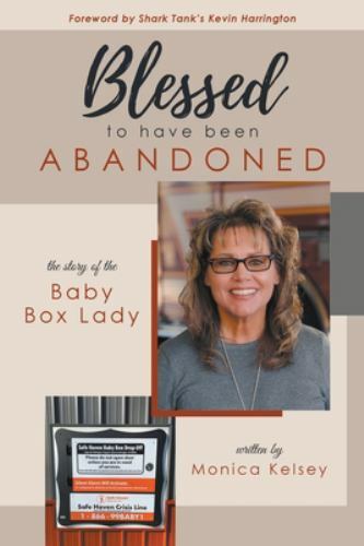 Blessed to Have Been Abandoned: The Story of The Baby Box Lady, Kelsey, Monica,
