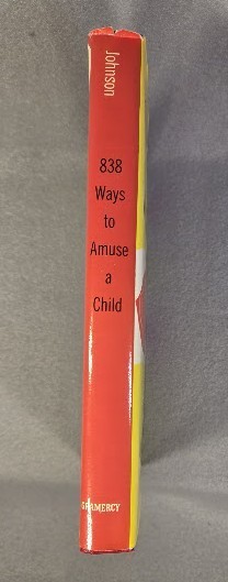 838 Ways to Amuse A Child by June Johnson 1960 Hardcover w/Dust Jacket