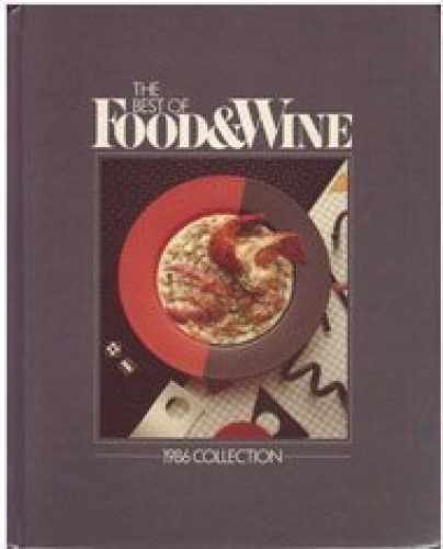 The Best of Food & Wine: 1986 – Hardcover, by (no author) – Very Good j