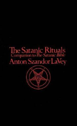 The Satanic Rituals: Companion to The Satanic Bible – GOOD