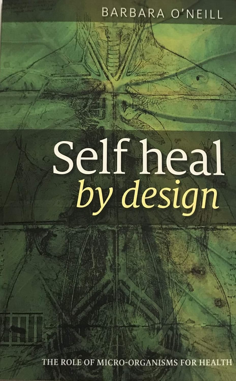 Self Heal By Design The Role Of MicroOrganisms For Health By Barbara O’Neill