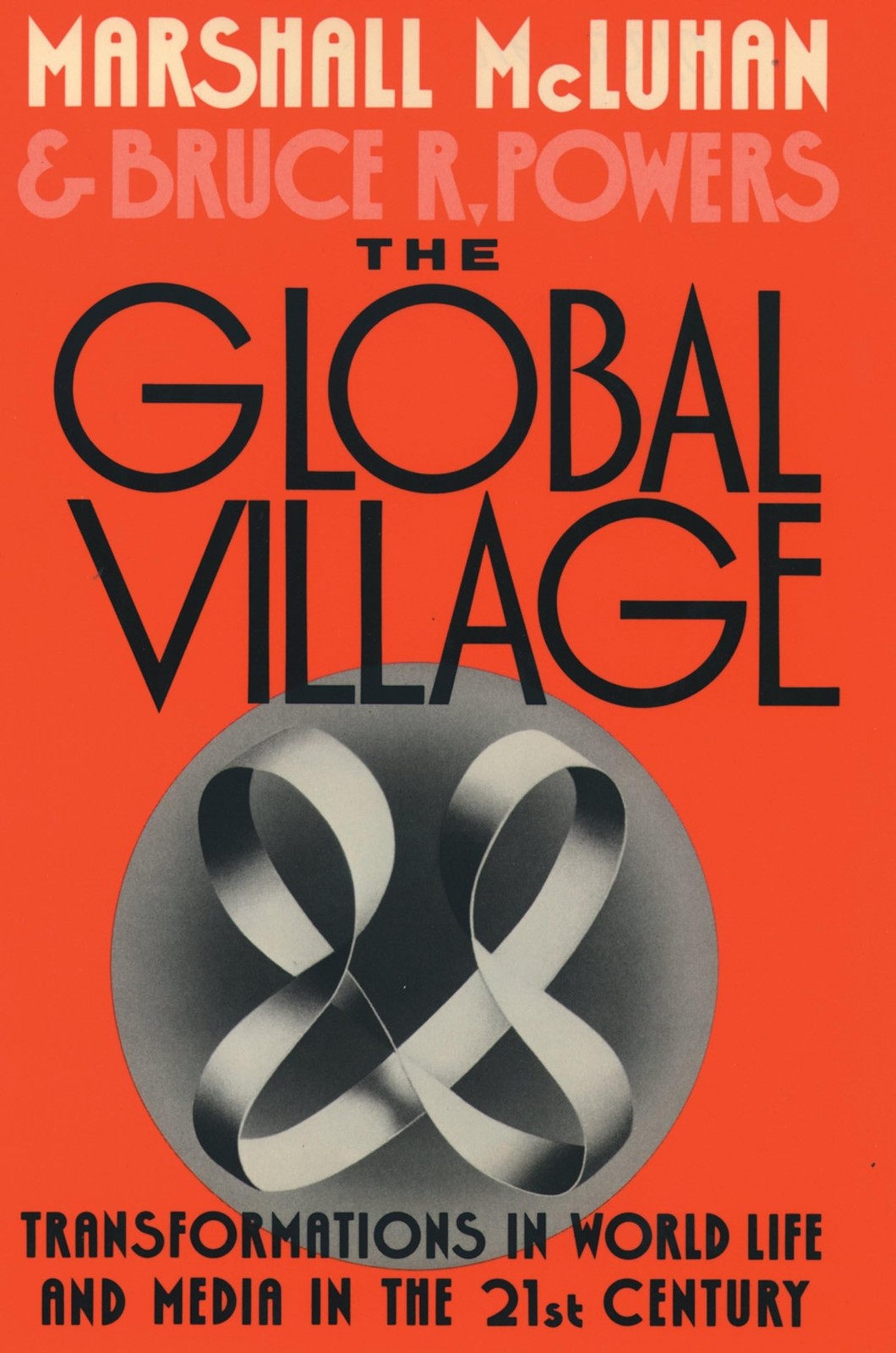 The Global Village: Transformations in World Life and Media in the 21st Cent…