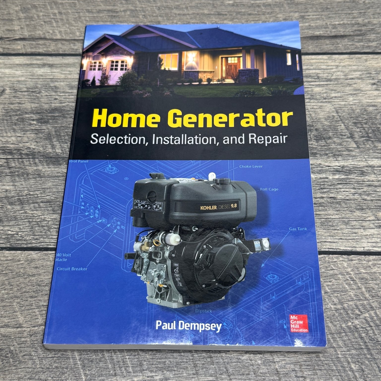 Home Generator Selection, Installation, Repair Paul Dempsey 2014 McGraw Hill