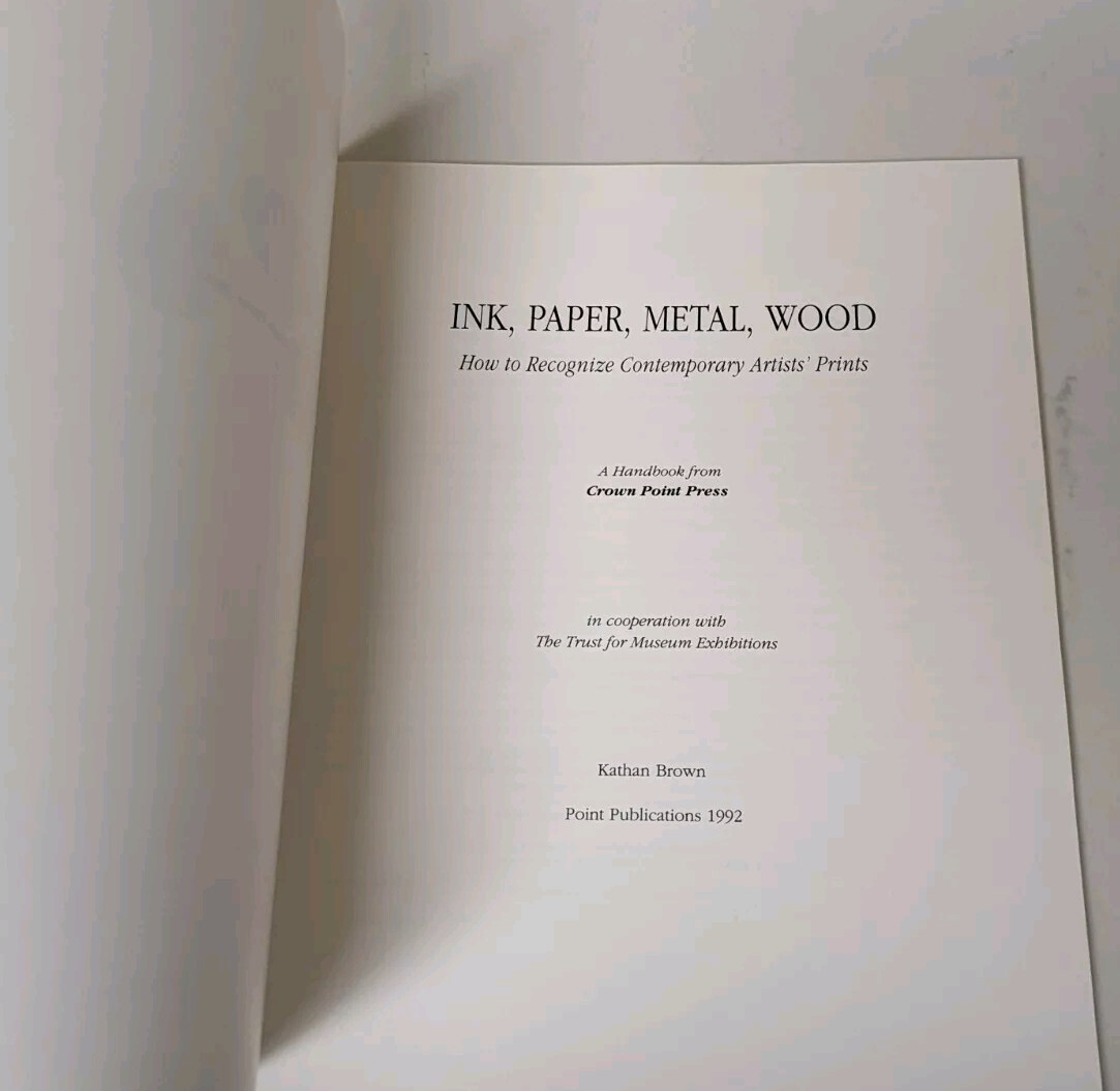 Ink, Paper, Metal, Wood How to Recognize Contemporary Artists’ Prints Brown 62pp
