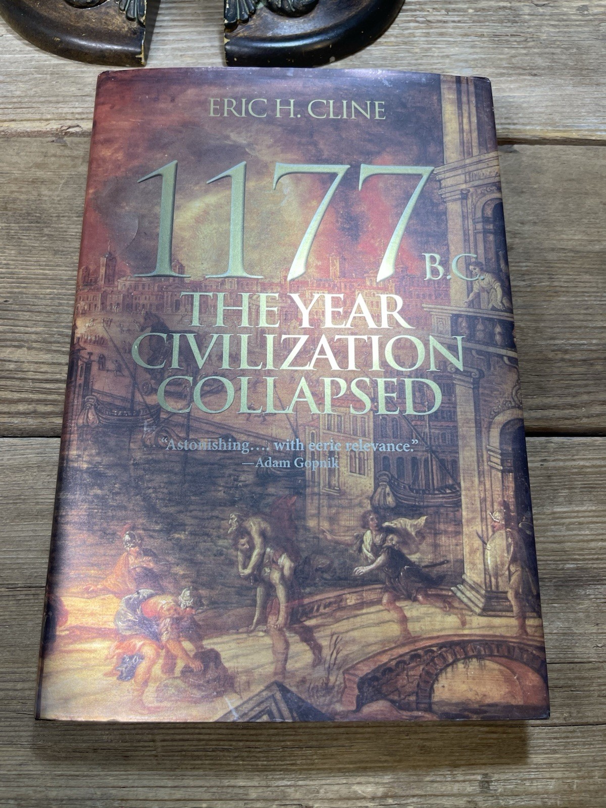 1177 B. C. : The Year Civilization Collapsed Eric H. Cline (2014, Hardcover)